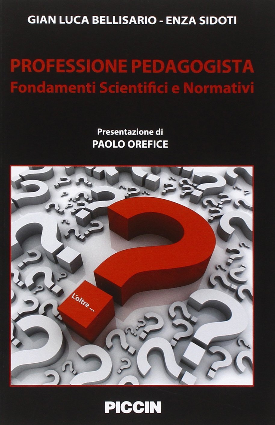 Copertina libro Professione Pedagogista Fondamenti Scientifici e Normativi - Clicca per maggiori informazioni